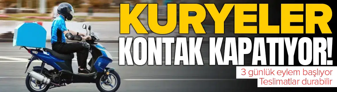 Kurye sektöründe kriz: 3 günlük büyük eylem için kontak kapatıyorlar!
