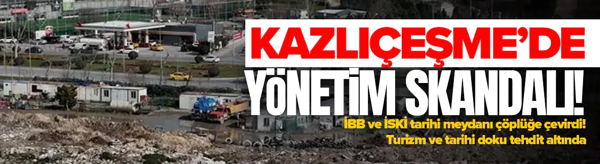 Kazlıçeşme meydanı çöplüğe döndü!