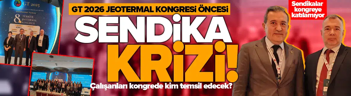 JESDER Jeotermal Kongresi'nde sendika krizi: Patronlar masada, işçi dışarıda