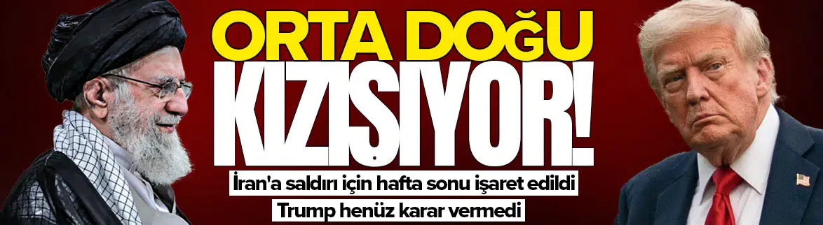 ABD - İran gerilimi sürüyor : Saldırı için hafta sonu işaret edildi!