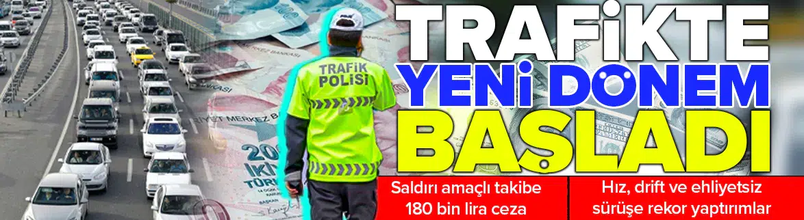Trafik cezalarında tarihi artış!