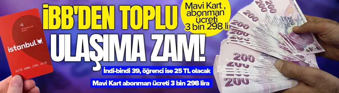 İstanbul'da toplu ulaşıma zam kapıda : Tam bilet 42 TL