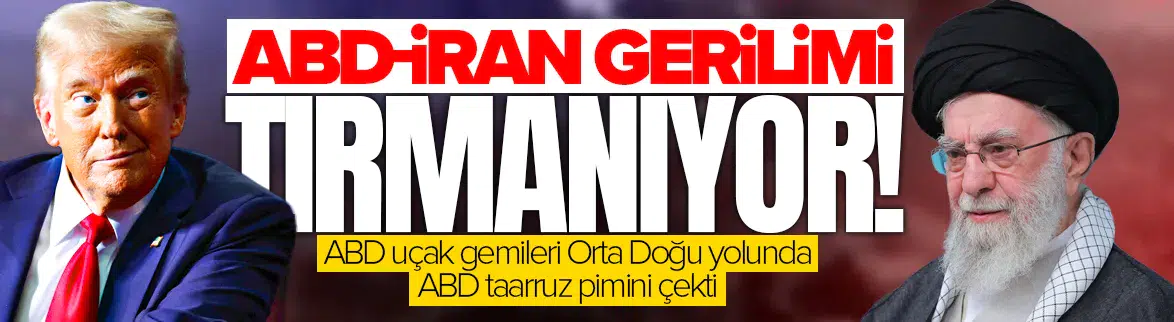 ABD uçak gemilerinin rotasını Orta Doğu'ya çevirdi