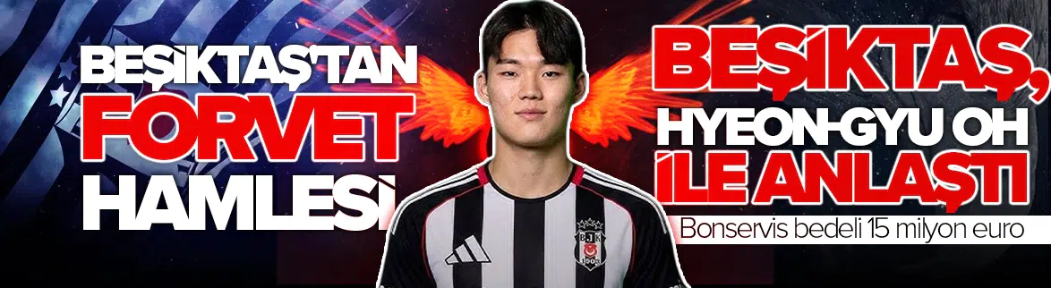 Beşiktaş'ın yeni transferi Hyeon-Gyu Oh’un geliş tarihi belli oldu!