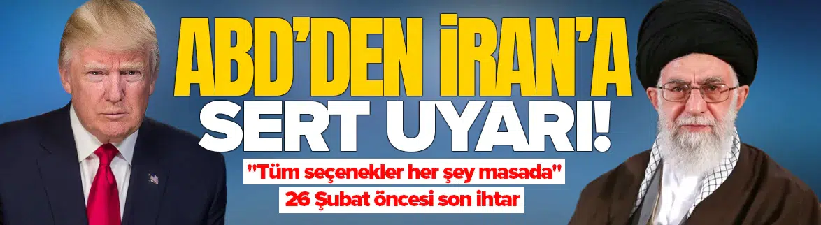 ABD’den İran’a sert uyarı: Tüm seçenekler masada!