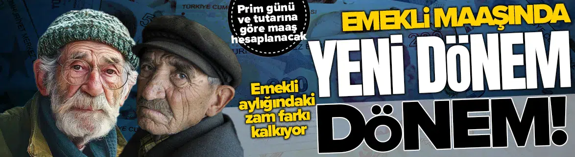Emekli maaşında prim ve tutar belirleyici olacak