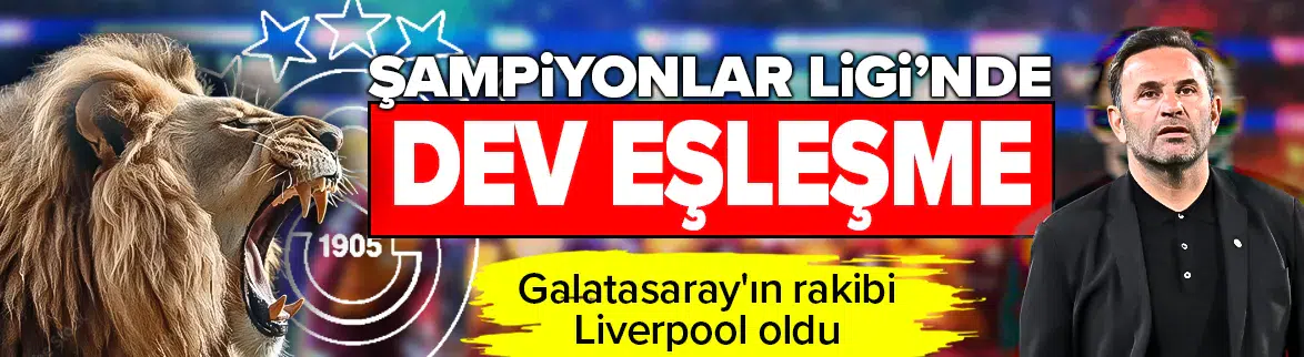 Galatasaray, Liverpool ile UEFA Şampiyonlar Ligi Son 16 Turunda Karşılaşacak