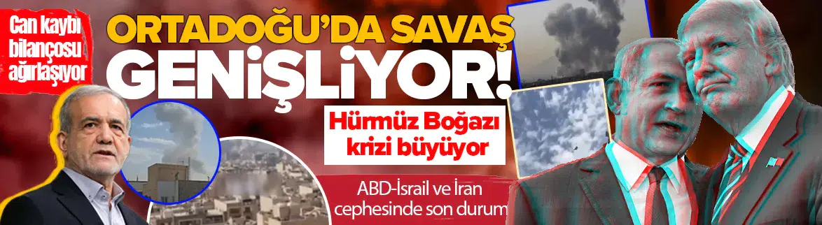 ABD-İsrail ve İran Savaşı'nda son durum