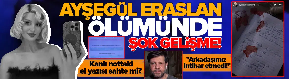 Ayşegül Eraslan ölümünde şok gelişme!