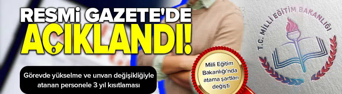 Milli Eğitim Bakanlığı'nda atama şartları değişti !