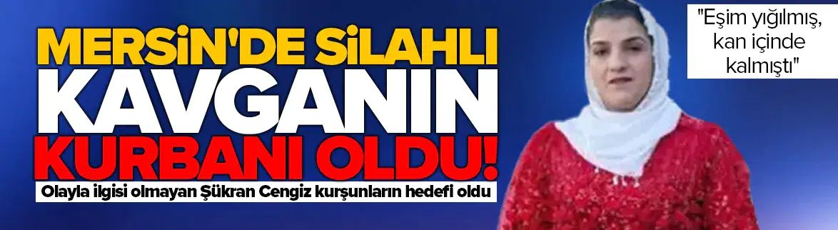 Silahlı çatışmanın ortasında kalan 3 çocuk annesi kadının ailesinden adalet çağrısı