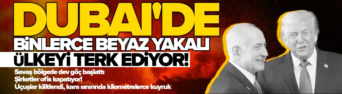 Dubai'de binlerce beyaz yakalı ülkeyi terk ediyor