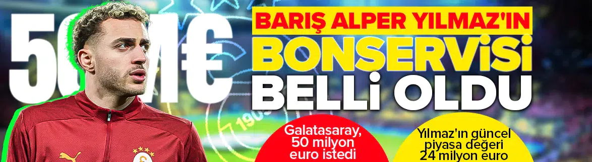 Barış Alper Yılmaz'ın bonservis bedeli belli oldu !