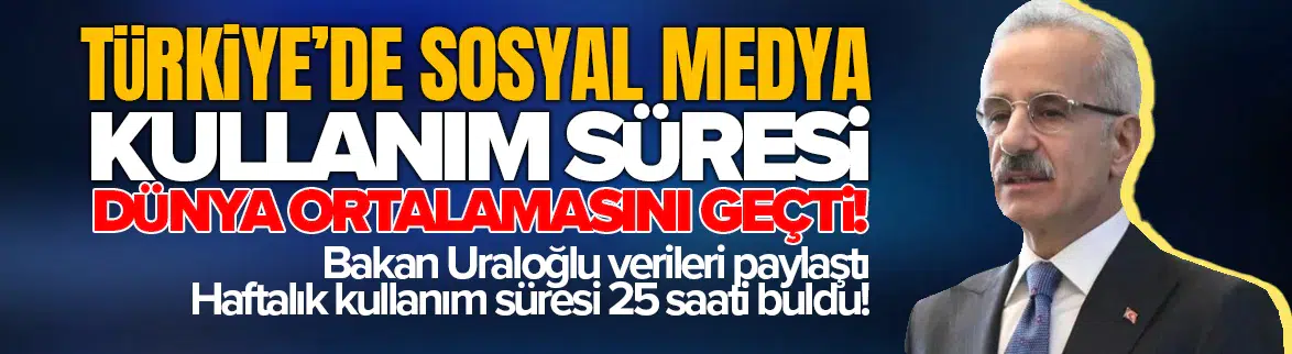 Türkiye'de sosyal medya kullanım süresi dünya ortalamasını geride bıraktı!