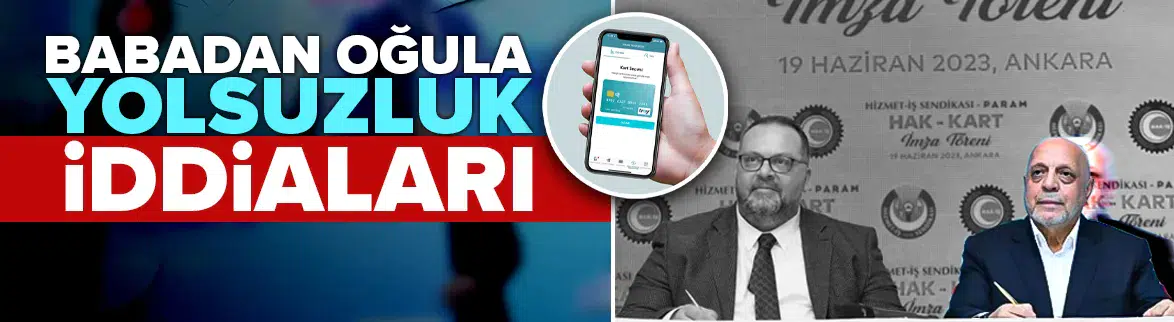 Babadan oğula yolsuzluk iddiaları