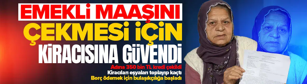 Güvendiği kiracısı adına kredi çekip kayıplara karıştı!