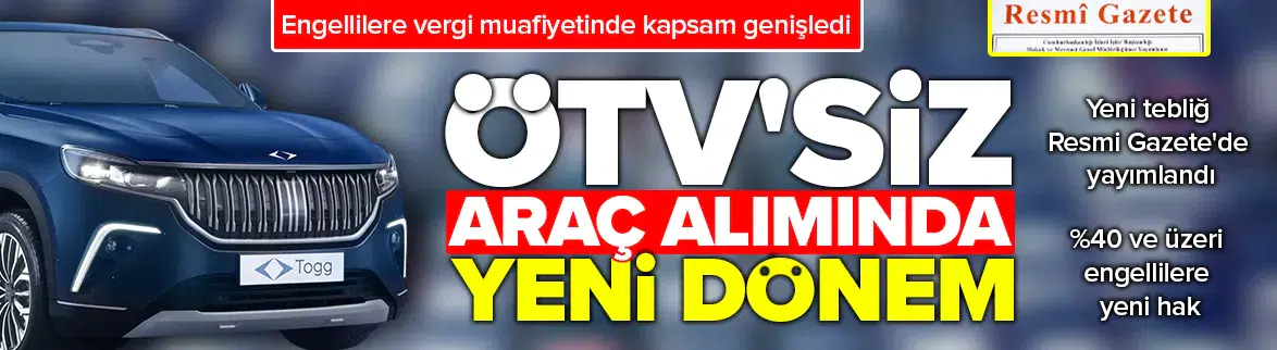 ÖTV'siz araç alımında yeni dönem!