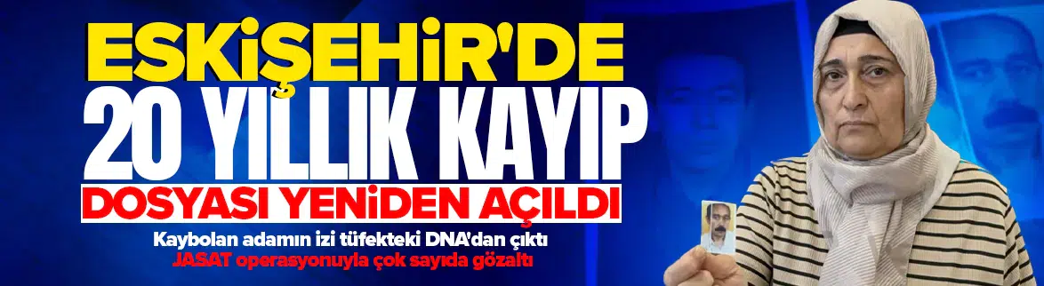 20 yıl önce kaybolan adamın izi tüfekteki DNA'dan çıktı
