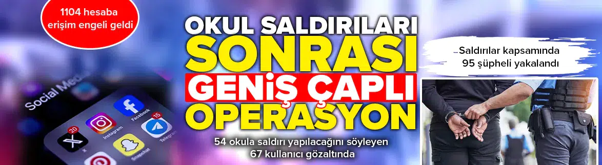 Kanlı okul saldırılarının ardından 95 şüpheli gözaltına alındı