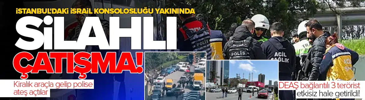 İstanbul Beşiktaş'ta İsrail Konsolosluğu yakınında çatışma!