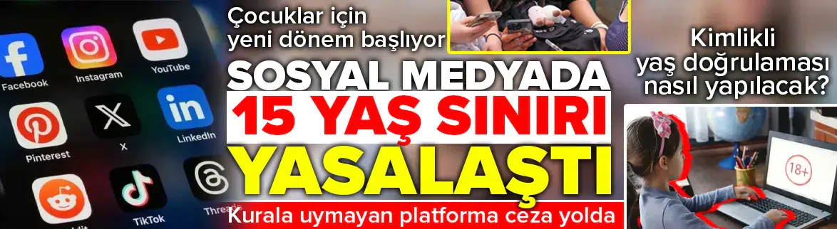 Sosyal medyada 15 yaş sınırı yasalaştı