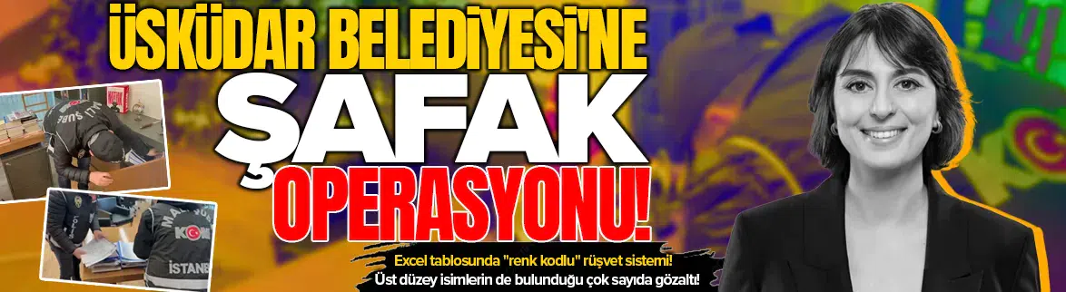 Üsküdar Belediyesi'ne operasyon : 20 gözaltı