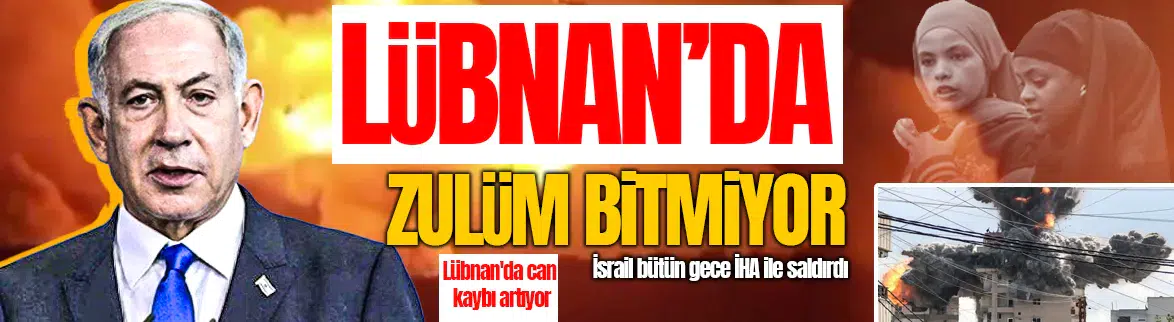 Lübnan İsrail saldırısı altında : Çok sayıda kişi can verdi