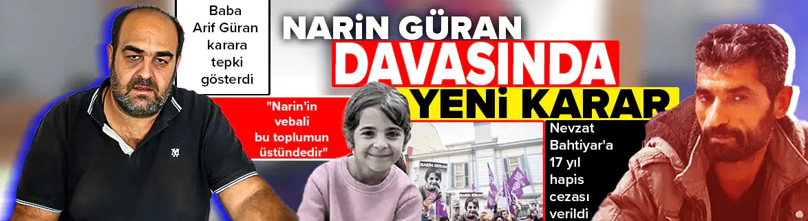 Narin Güran cinayetinde yeni gelişme