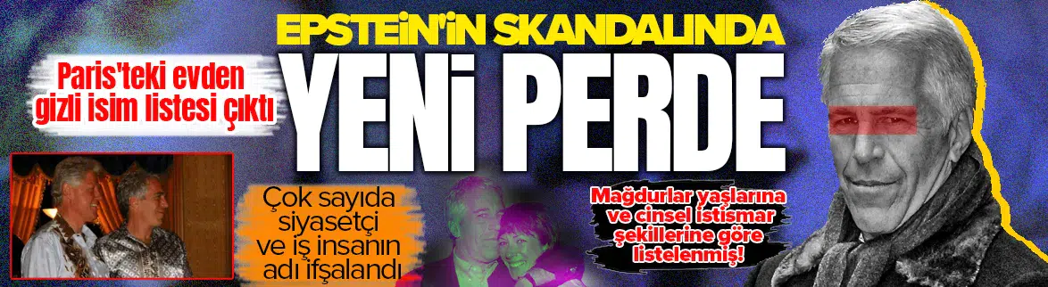 Epstein skandalında Paris'teki evden gizli liste çıktı !