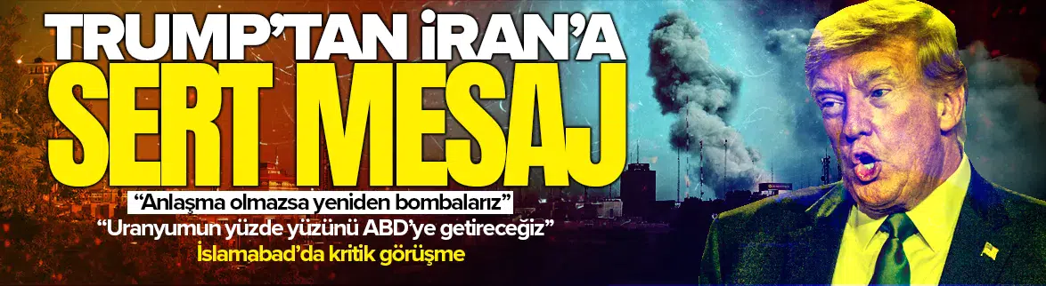 Trump'tan İran'a açık tehdit