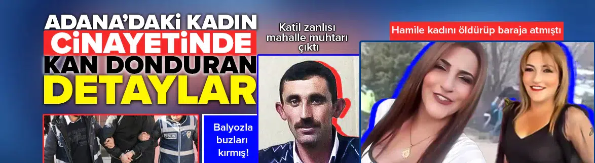 7 aylık hamile kadını barajda bıçaklayıp öldürdü!