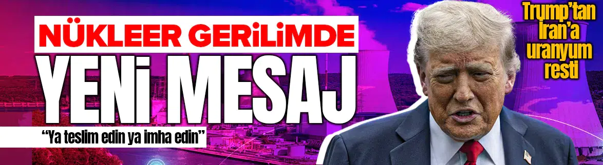 Trump’tan zenginleştirilmiş uranyumla ilgili açıklama