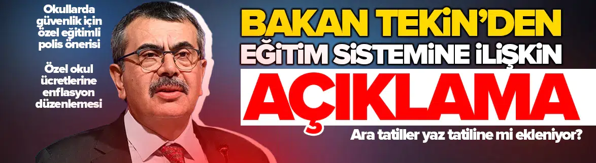 Bakan Tekin’den yeni tatil sistemi açıklaması