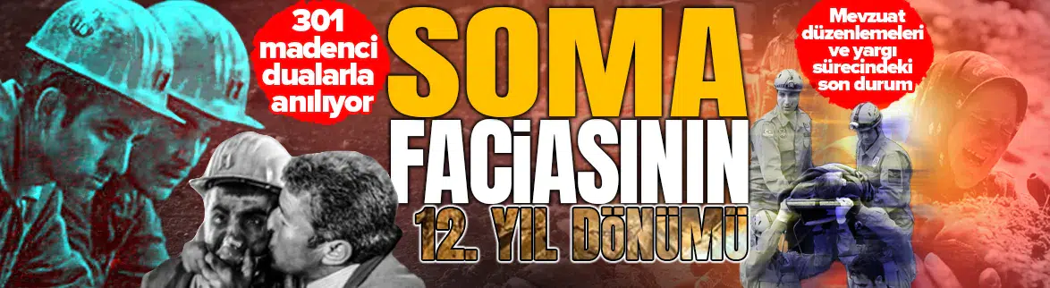 Soma Maden faciasının üzerinden 12 yıl geçti