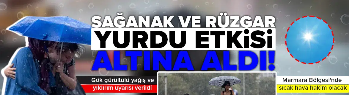 Bir yanda güneş, diğer yanda sağanak ve rüzgar alarmı