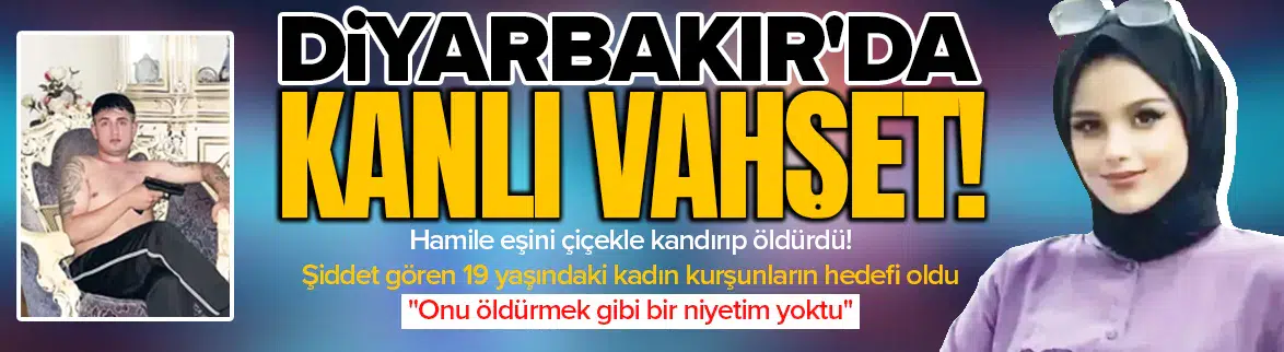 Diyarbakır'da hamile eşini çiçekle kandırıp öldürdü