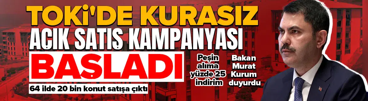 TOKİ kurasız konut satışı kampanyası başladı