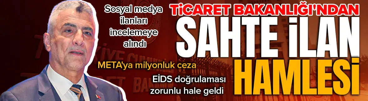 Ticaret Bakanlığı'ndan sahte ilan hamlesi