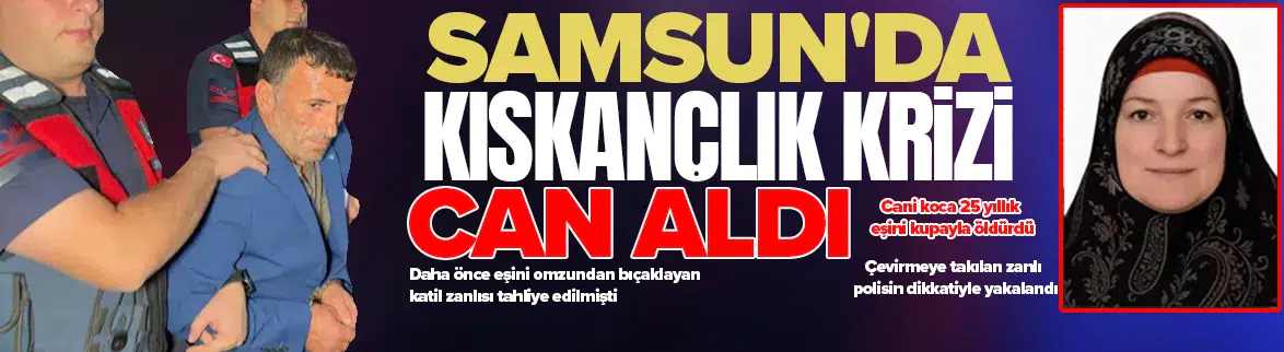Samsun'da eşini seramik kupayla katleden kocanın cezası belli oldu