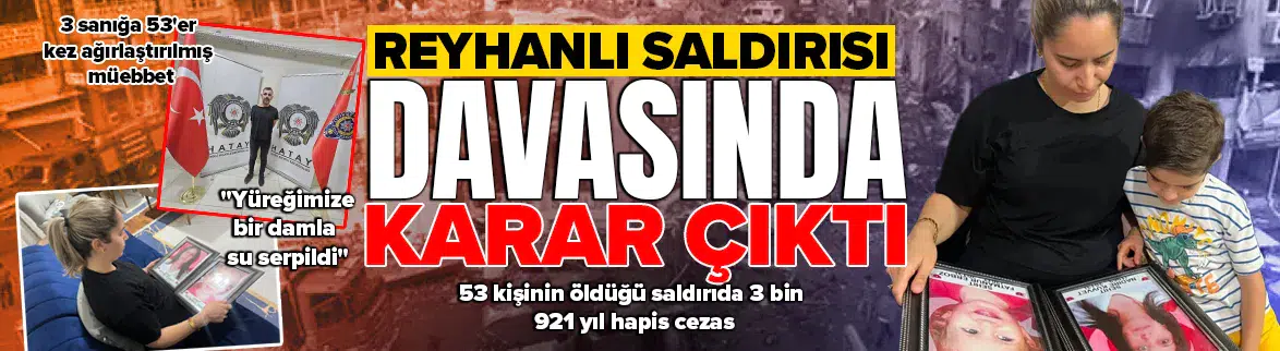 Reyhanlı saldırısı davasında karar