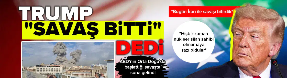 'Savaşı bitirdik, nükleer silah üretmeyecekler'