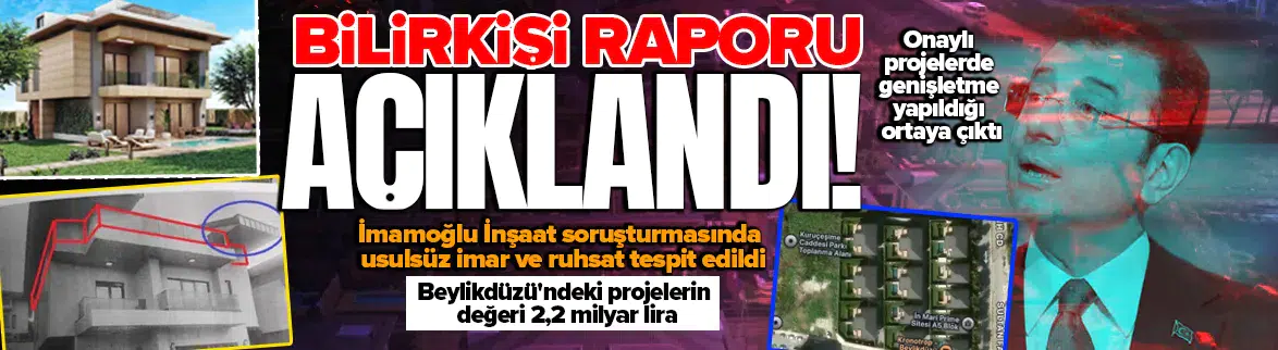 İmamoğlu İnşaat davasında 2,2 milyar liralık projeler mercek altında
