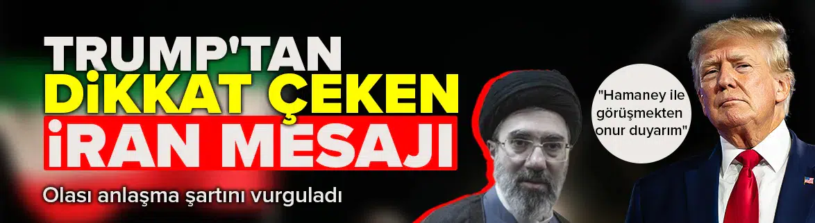 "İran lideri Hamaney ile görüşmeye açığım"