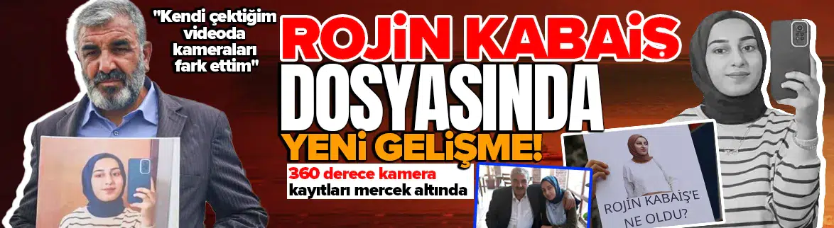 Rojin Kabaiş davasında yeni gelişme