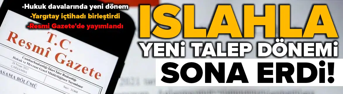 Islahla yeni talep dava kapsamına alınamayacak