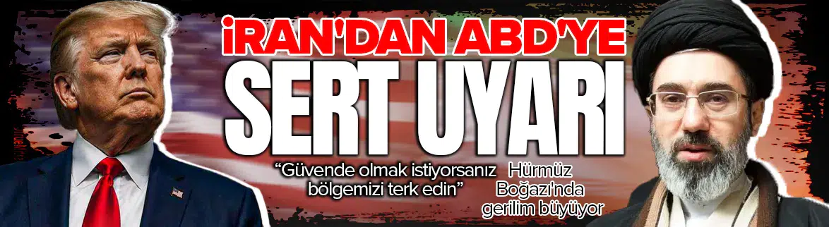İran'dan ABD'ye Hürmüz Boğazı misillemesi uyarısı