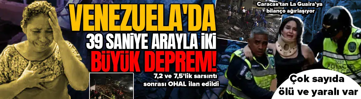 Venezuela'daki depremlerde bilanço ağırlaşıyor
