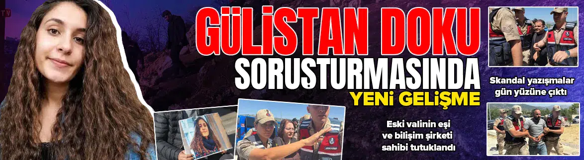 Gülistan Doku dosyasında yeni yazışmalar ortaya çıktı