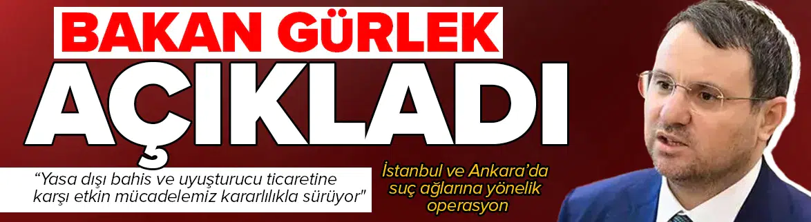 "Yasa dışı bahis ve uyuşturucu ticaretine karşı etkin mücadelemiz kararlılıkla sürüyor"