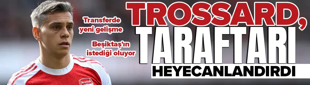 Leandro Trossard'dan Beşiktaş taraftarını heyecanlandıran hareket